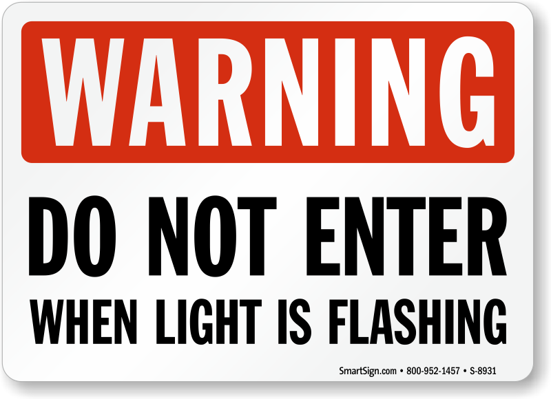 Do Not Enter When Light Is Flashing Warning Sign, SKU: S-8931 ...