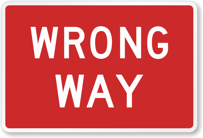 Wrong Way | Do Not Enter | Go Back Signs