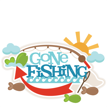 Gone Fishing Title SVG scrapbook cut file cute clipart files for ...