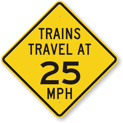 Train Travel At 25 Mph Speed Limit Sign - Speed Signs, SKU: K-9898