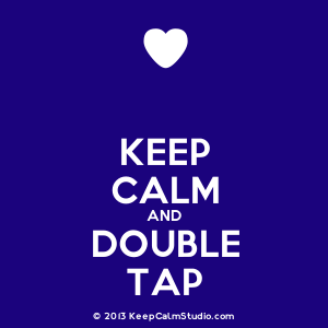 Posters similar to 'Keep Calm and Double Tap' on Keep Calm Studio ...