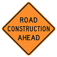 Road Construction Sign, "Road Construction Ahead", 30"H x 30"W ...