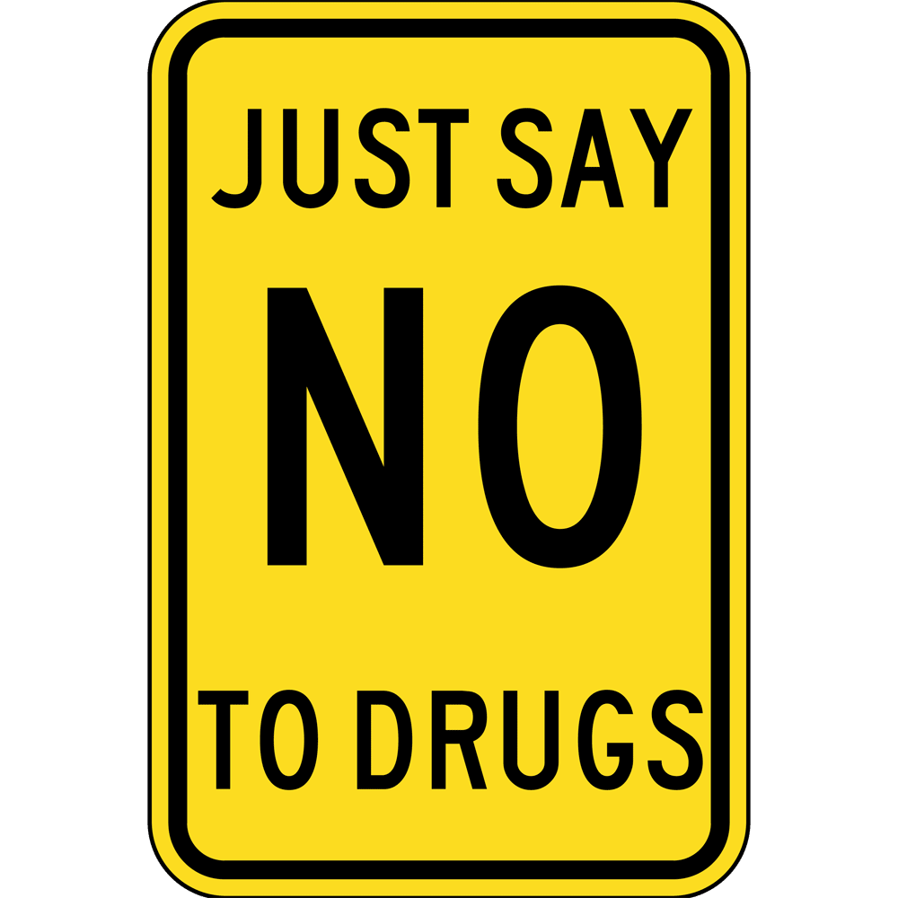 Just Say No To Drugs Sign PKE-14465 Alcohol / Drugs / Weapons