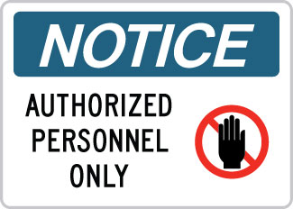 OSHA Notice Sign: Authorized Personnel Only HAND SYMBOL ...