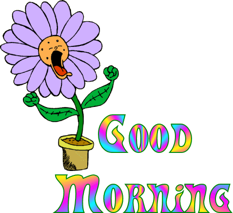 Good morning Graphics and Animated Gifs. Good morning