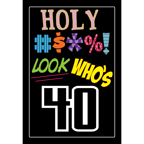 Holy Bleep 40th Birthday Party Sign, FREE shipping offer, 50% off ...