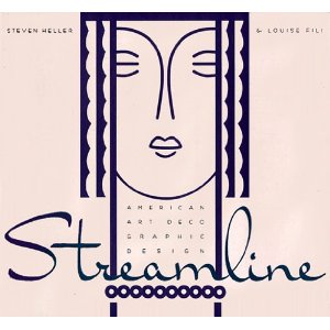 Streamline: American Art Deco Graphic Design: Steven Heller ...