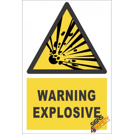 Explosive Warning Sign - Signs4Safety
