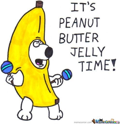 Peanut Butter Jelly Time by recyclebin - Meme Center