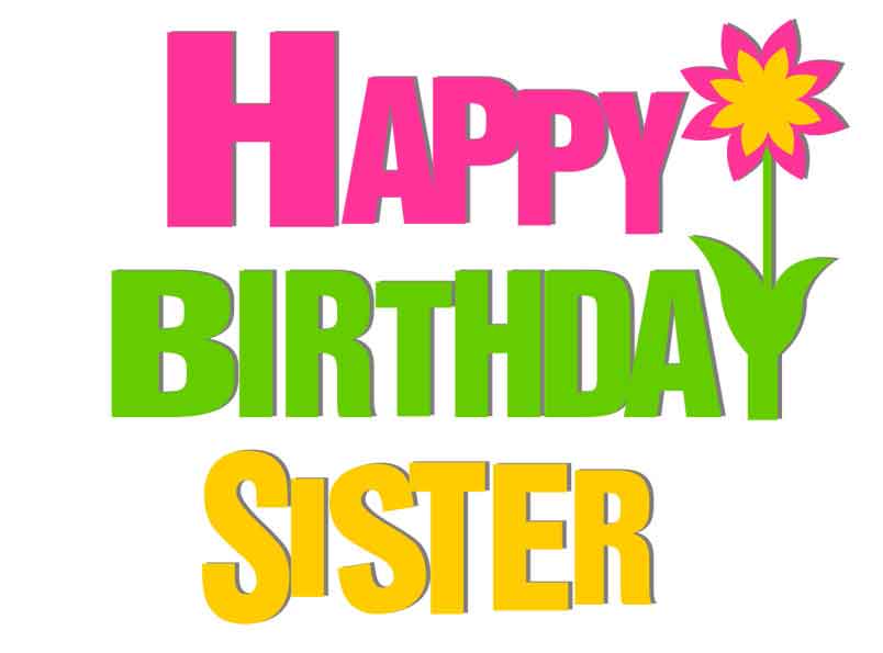 Happy Birthday Sister Images And Pictures | Happy Birthday, Good ...