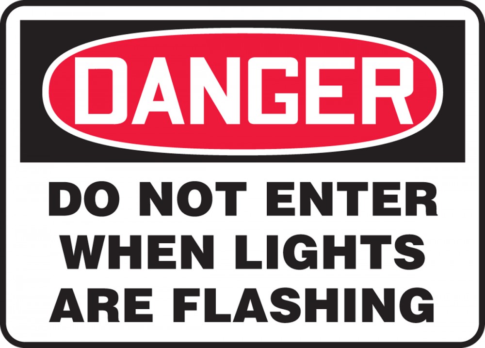 Do Not Enter When Lights Are Flashing OSHA Danger Safety Sign MADC003