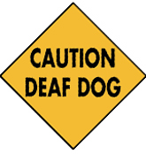 Signs - Caution Deaf Dog Aluminum Signs at SignsWithAnAttitude