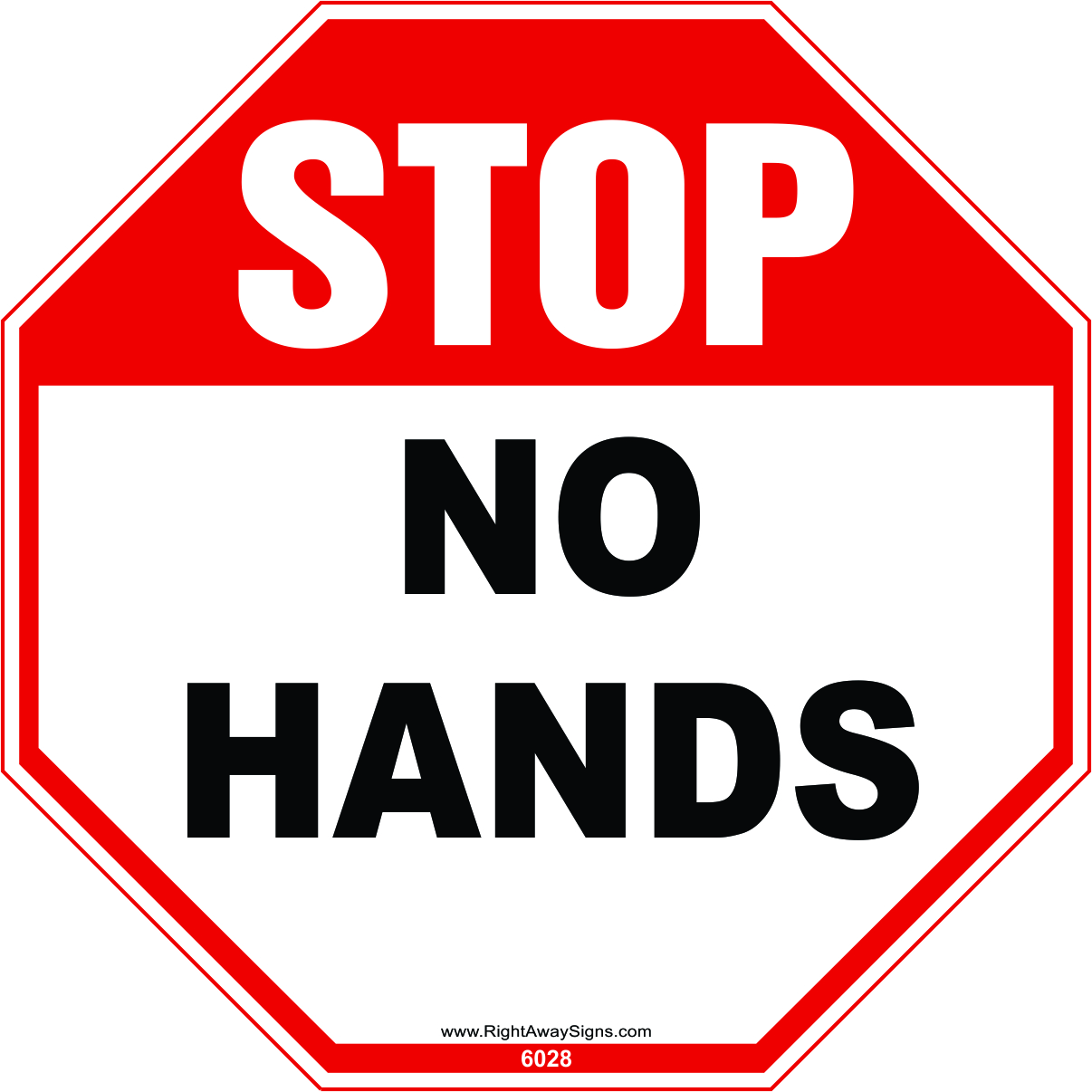Equipment Sign - STOP - No Hands - Right Away Signs
