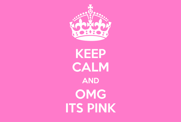 KEEP CALM AND OMG ITS PINK Poster | Nikky | Keep Calm-o-Matic