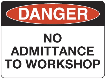 Danger No Admittance to Workshop - NS - Safety Signs, Danger Signs ...