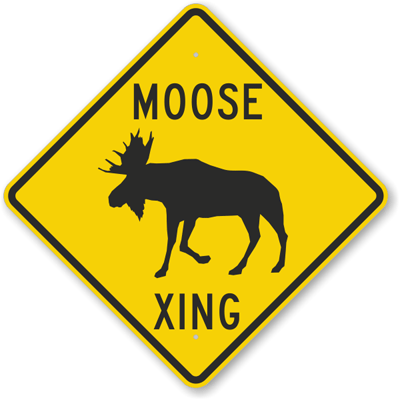 Moose Xing Sign | Moose | Pinterest