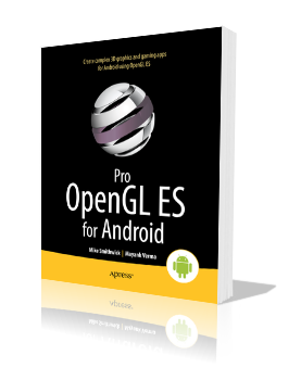 Pro OpenGL ES for Android - Graphics and Digital Media - Open Source