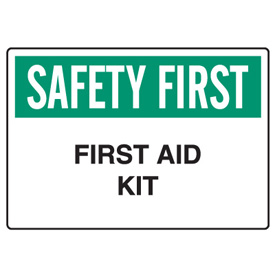 Workplace Safety Signs - Safety First First Aid Kit | Seton Canada