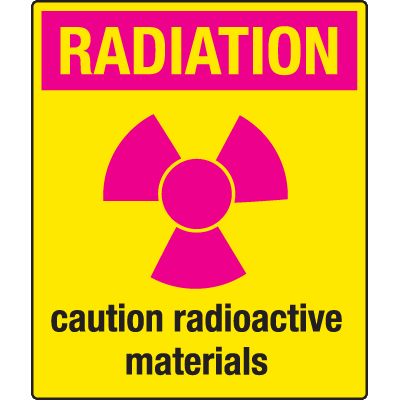 Caution Radioactive Materials, Radioactive Signs | Seton