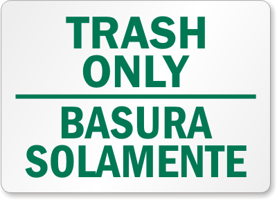 Trash Only Bilingual Signs, Trash Litter Signs, SKU: S-