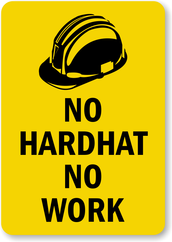 No Hardhat No Work Sign - PPE Head Protection Required Signs, SKU: S-