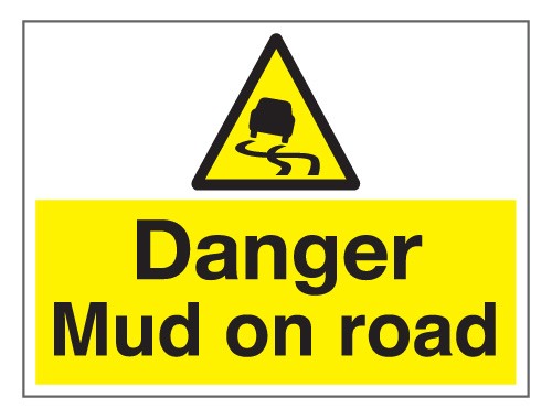 DANGER Mud on the road - Hazard - Construction Signs