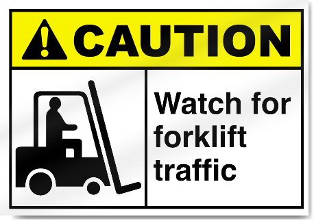 Watch for Forklift Traffic Caution Sign