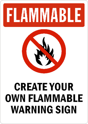 Make Your Own Flammable Warning Sign - Custom, SKU: S-