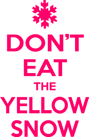Keep Calm Don't Eat Yellow Snow Logo Ladies T Shirt & Hoodies