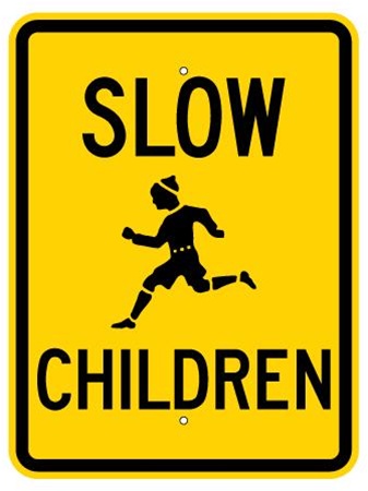 SLOW CHILDREN Traffic Sign
