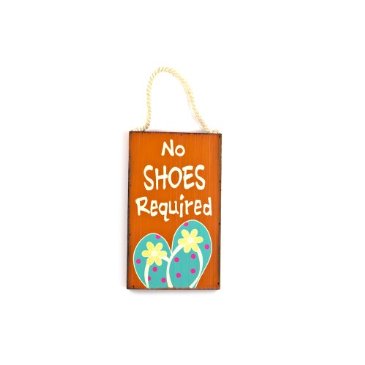 No Shoes Required Wood Sign
