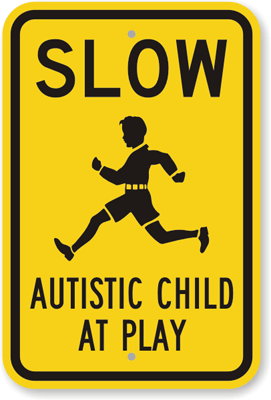 Slow Autistic Child At Play Sign - Autistic Child Area Sign, SKU ...