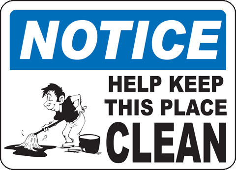 Housekeeping Signs, Keep Area Clean Signs, Keep Clean Signs