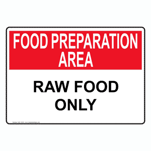 Food Preparation Area Raw Food Only Sign NHE-15579 Safe Food Handling