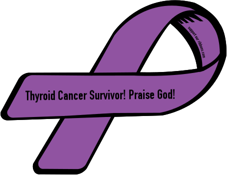 Custom Ribbon: Thyroid Cancer Survivor! Praise God! ...