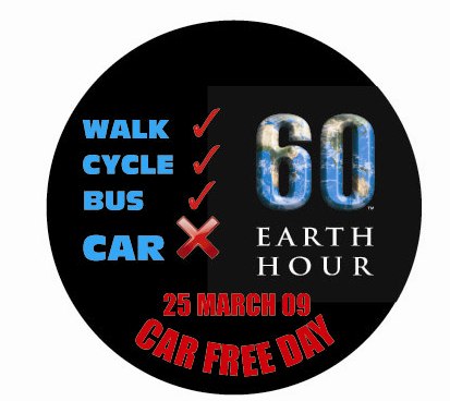 CAR FREE DAY 25 March 09 - Earth Hour 2009 | Tropical Spice Garden