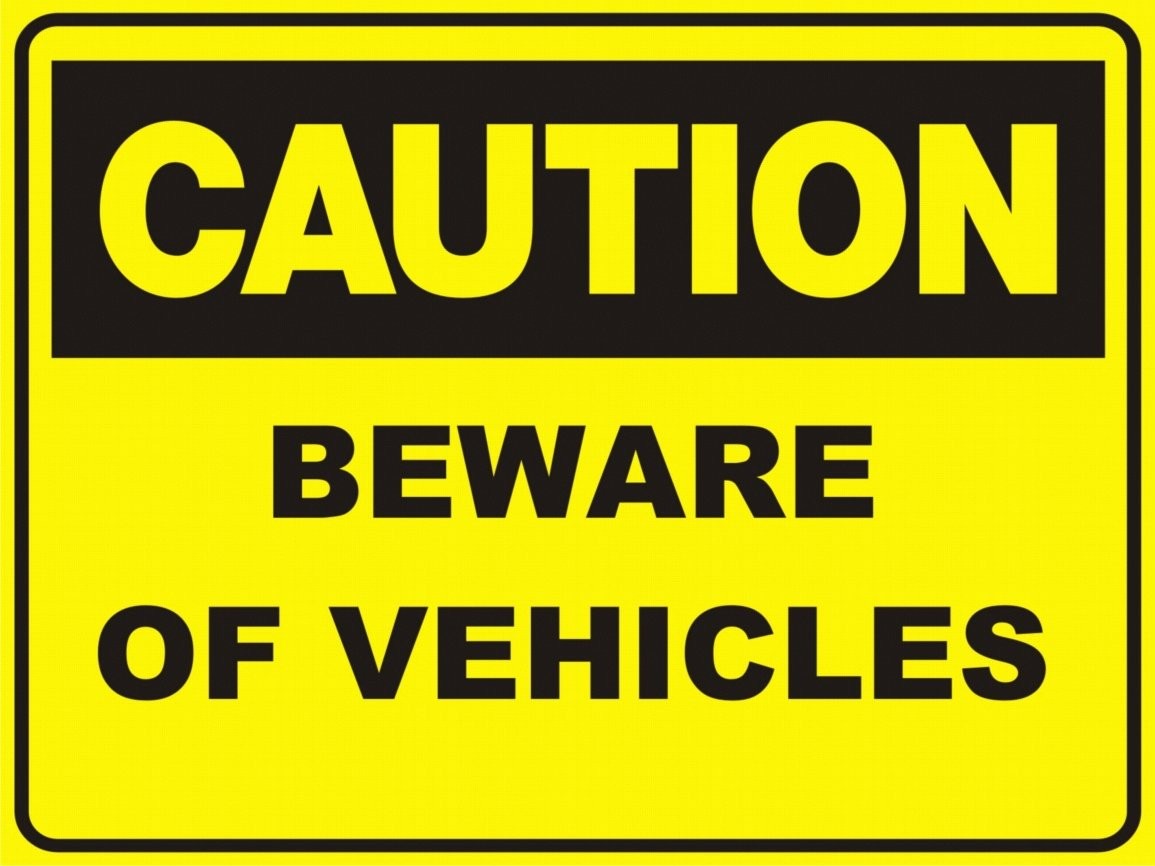CA59 Signs of Safety Caution Beware of Vehicles sign - Caution Signs