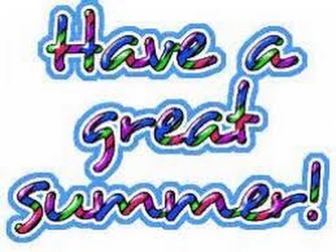 Hope you all have a great summer! - YouTube
