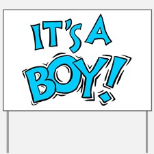 Its A Boy Yard Signs | Custom Yard & Lawn Signs - CafePress