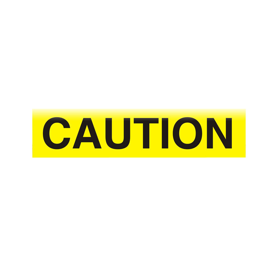 CAUTION