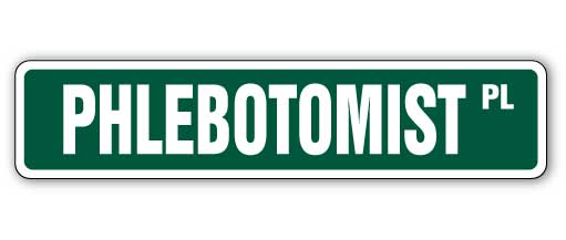 Phlebotomist Street Sign Phlebotomy Technician Blood Work Tech ...