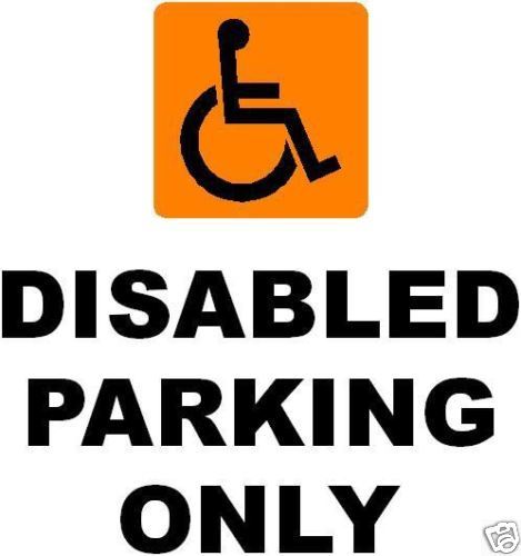 DISABLED PARKING ONLY WITH ORANGE BADGE SIGN/NOTICE | eBay