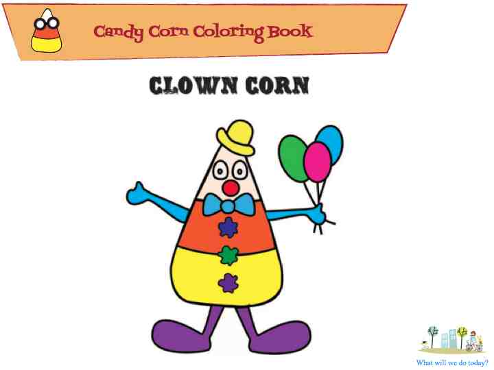 Candy Corn Day | What Will We Do Today?