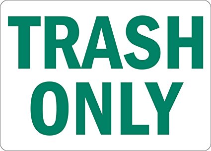 SmartSign Adhesive Vinyl Label, Legend "Trash Only", 3.5" high x 5 ...
