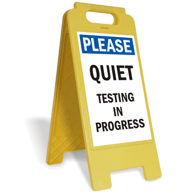 Shhh Testing Sign