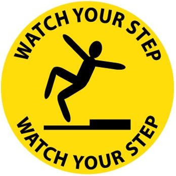 Walk On, WATCH YOUR STEP (w/ graphic) Floor Sign
