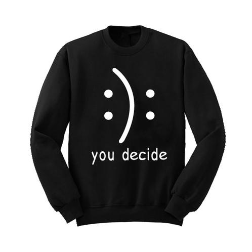Smile or Frown You Decide Sweatshirt | Shirtfactory| Shop shirts ...