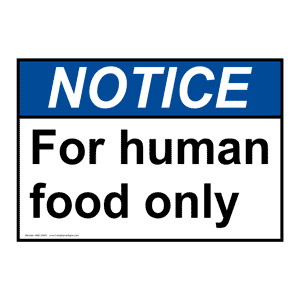 ANSI For Human Food Only Sign ANE-30481
