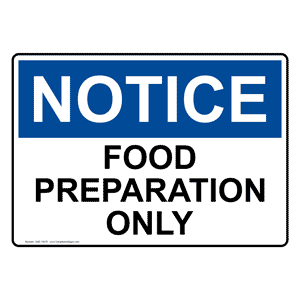 OSHA NOTICE Food Preparation Only Sign ONE-15575 Safe Food Handling