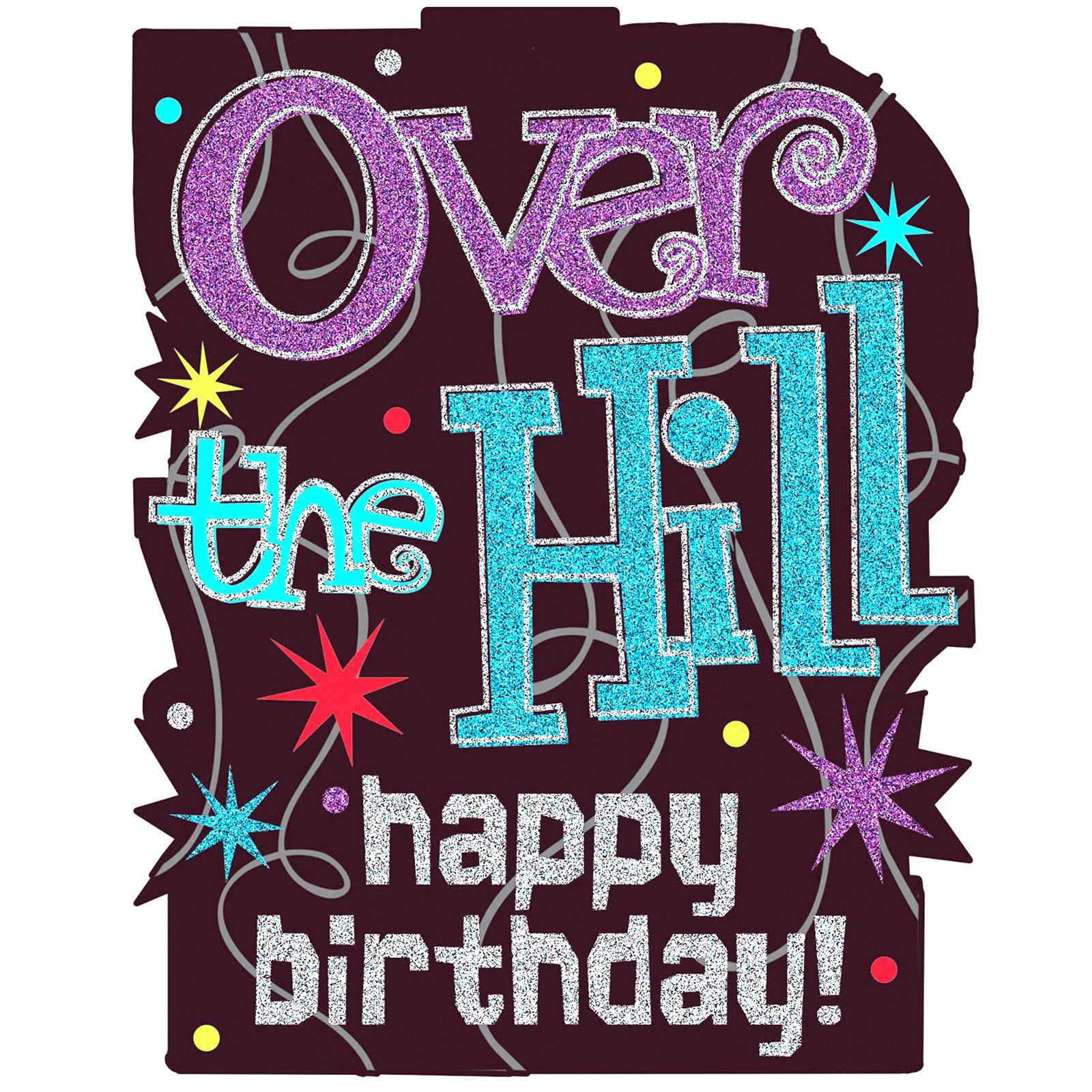 Over The Hill Quotes. QuotesGram